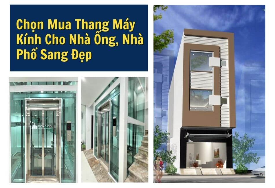 Chọn Mua Thang Máy Kính Cho Nhà Ống, Nhà Phố Sang Đẹp