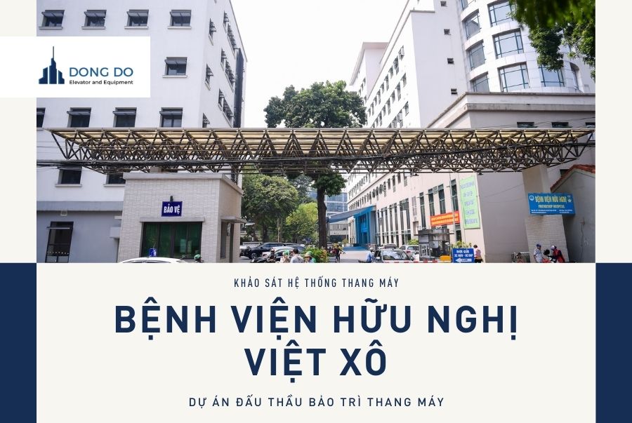 Sửa Chữa Thang Máy Bệnh Viện Hữu Nghị Việt Xô - Hà Nội