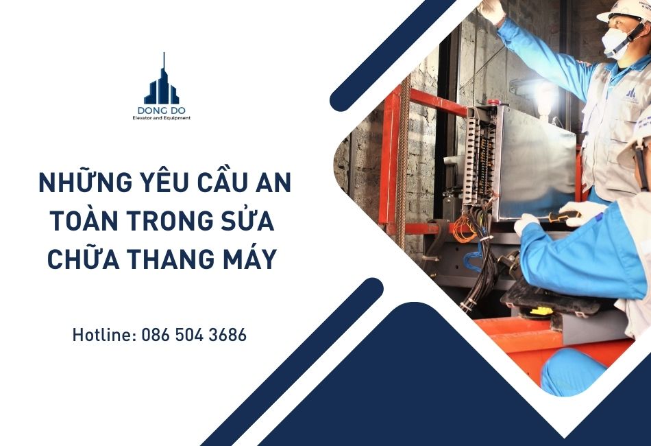 An toàn thang máy: Những yêu cầu trong sửa chữa