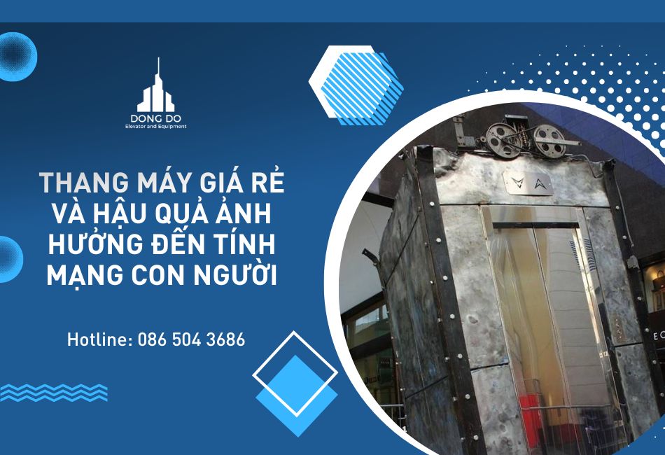 Thang máy giá rẻ và mạng người không rẻ