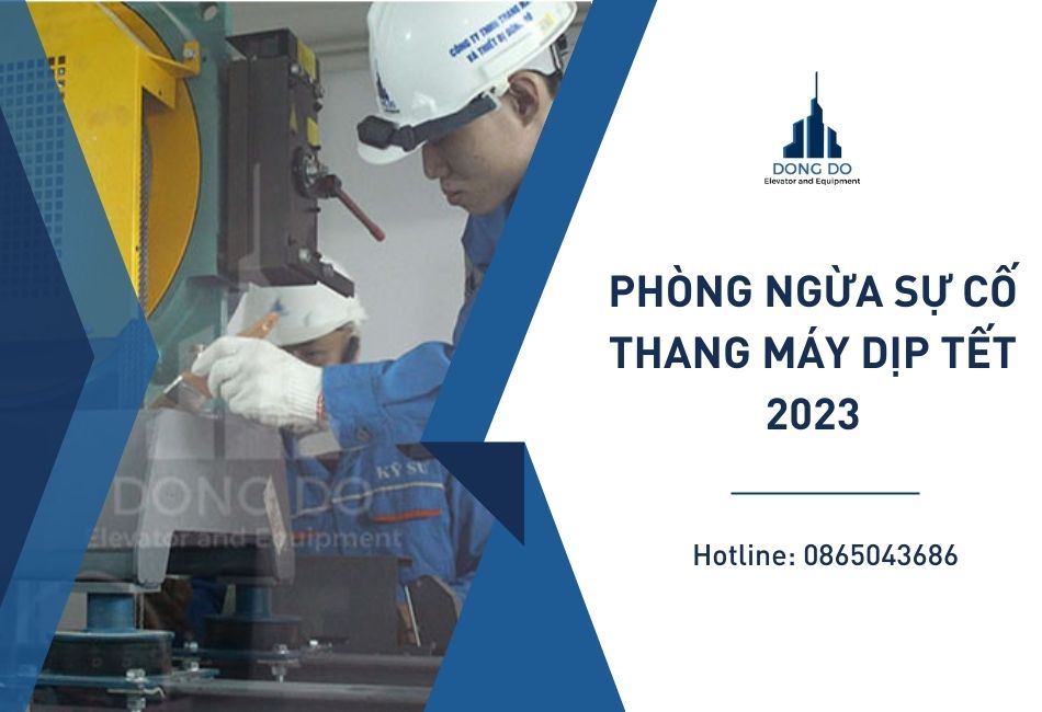 Phòng ngừa sự cố thang máy dịp tết 2023