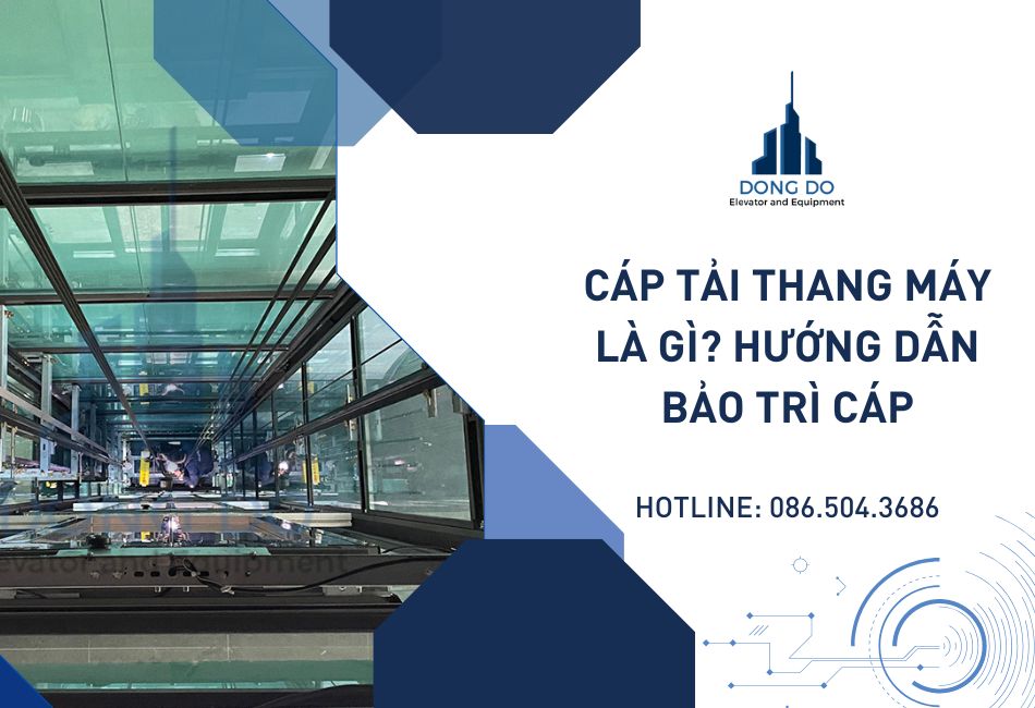 Cáp tải thang máy là gì? Cách lựa chọn cáp tải phù hợp