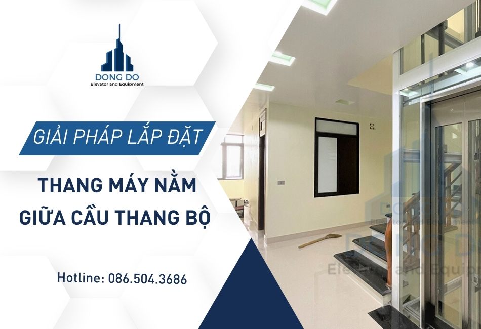 Giải pháp lắp đặt thang máy nằm giữa cầu thang bộ