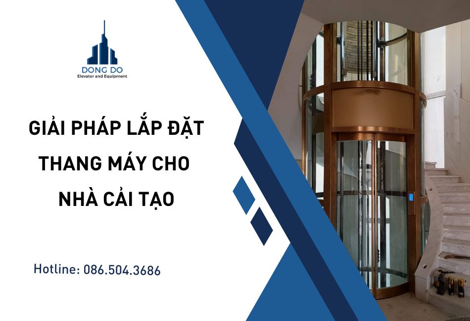 Giải pháp lắp đặt thang máy cho nhà cải tạo