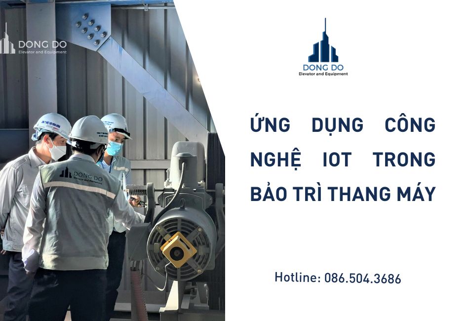 Ứng dụng công nghệ IoT trong bảo trì thang máy