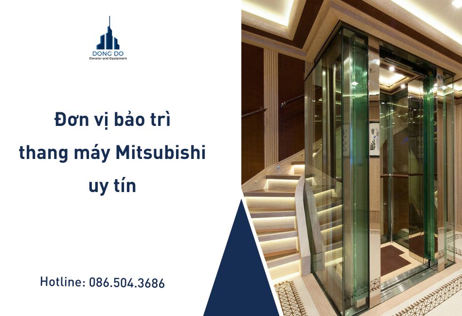 Đơn vị bảo trì thang máy Mitsubishi uy tín