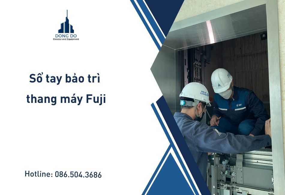 Sổ tay bảo trì thang máy Fuji