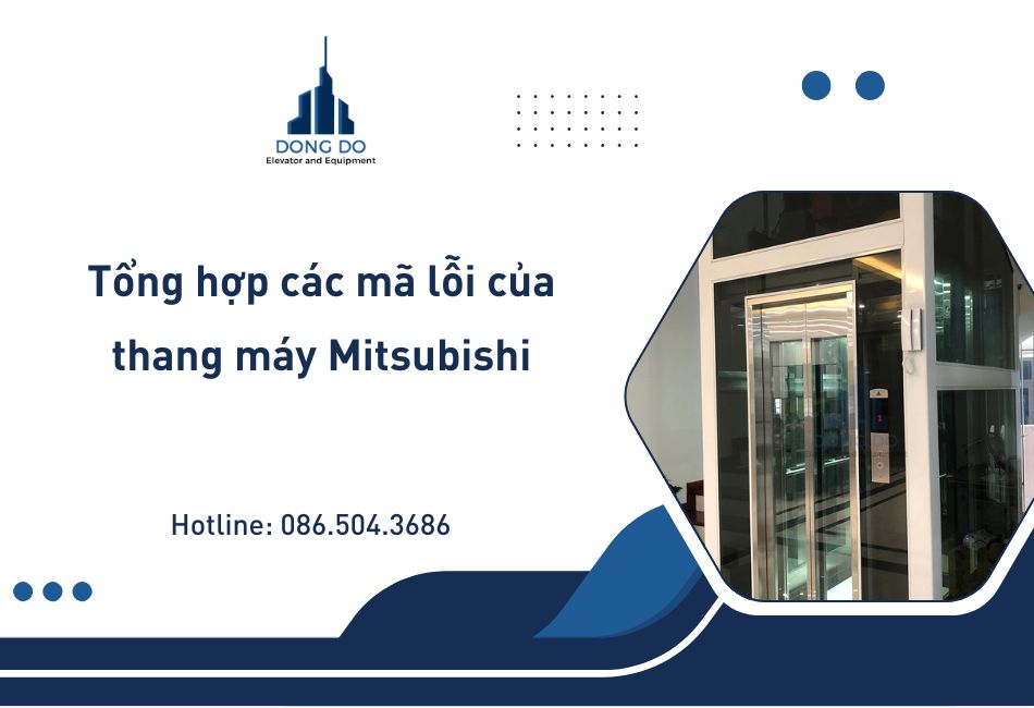 Tổng hợp các mã lỗi của thang máy Mitsubishi