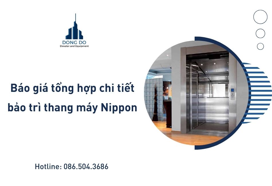 Báo giá tổng hợp chi tiết bảo trì thang máy Nippon