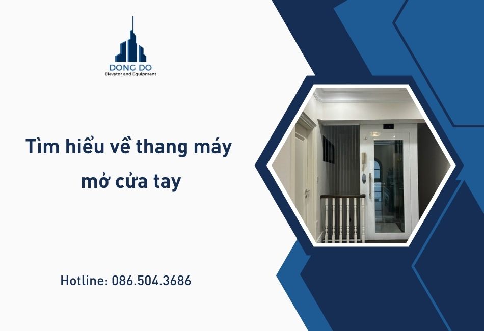 Tìm hiểu về thang máy mở cửa tay